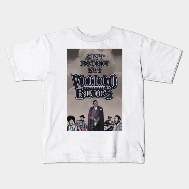 Ain't Nothin' But Authentic - Voodoo Blues Kids T-Shirt by PLAYDIGITAL2020